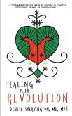 Healing Is the Revolution Healing Is the Revolution