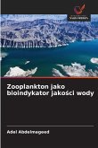 Zooplankton jako bioindykator jako&#347;ci wody