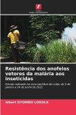 Resistência dos anofelos vetores da malária aos inseticidas Resistência dos anofelos vetores da malária aos inseticidas
