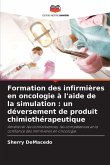 Formation des infirmières en oncologie à l'aide de la simulation : un déversement de produit chimiothérapeutique