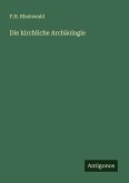 Die kirchliche Archäologie