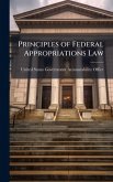Principles of Federal Appropriations Law Principles of Federal Appropriations Law