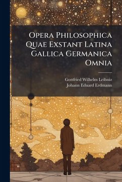 Cover Opera Philosophica Quae Exstant Latina Gallica Germanica Omnia