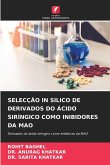 SELECÇÃO IN SILICO DE DERIVADOS DO ÁCIDO SIRÍNGICO COMO INIBIDORES DA MAO SELECÇÃO IN SILICO DE DERIVADOS DO ÁCIDO SIRÍNGICO COMO INIBIDORES DA MAO