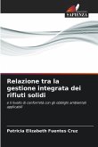 Relazione tra la gestione integrata dei rifiuti solidi Relazione tra la gestione integrata dei rifiuti solidi
