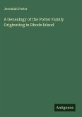A Genealogy of the Potter Family Originating in Rhode Island