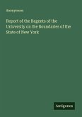 Report of the Regents of the University on the Boundaries of the State of New York
