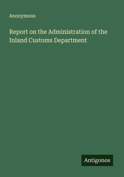 Report on the Administration of the Inland Customs Department Report on the Administration of the Inland Customs Department