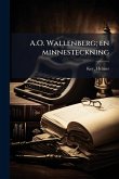 A.O. Wallenberg; en minnesteckning