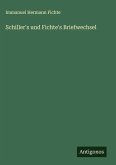 Schiller's und Fichte's Briefwechsel