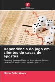 Dependência do jogo em clientes de casas de apostas Dependência do jogo em clientes de casas de apostas