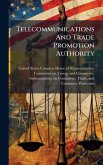 Telecommunications And Trade Promotion Authority Telecommunications And Trade Promotion Authority