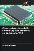 Caratterizzazione dello switch Gigabit Ethernet su backplane VPX Caratterizzazione dello switch Gigabit Ethernet su backplane VPX