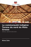 La communauté indigène Terena du nord du Mato Grosso La communauté indigène Terena du nord du Mato Grosso