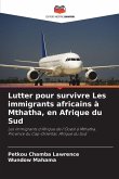 Lutter pour survivre Les immigrants africains à Mthatha, en Afrique du Sud