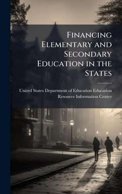 Financing Elementary and Secondary Education in the States Financing Elementary and Secondary Education in the States