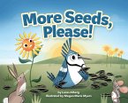 More Seeds, Please! More Seeds, Please!