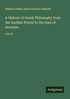 Cover A History of Greek Philosophy from the Earliest Period to the time of Socrates