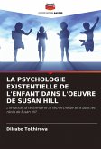 LA PSYCHOLOGIE EXISTENTIELLE DE L'ENFANT DANS L'OEUVRE DE SUSAN HILL