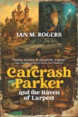 Carcrash Parker and the Haven of Larpers Carcrash Parker and the Haven of Larpers