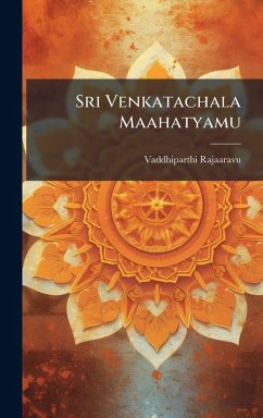 Sri Venkatachala Maahatyamu - Rajaaravu, Vaddhiparthi Sri Venkatachala Maahatyamu - Rajaaravu, Vaddhiparthi