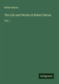 The Life and Works of Robert Burns