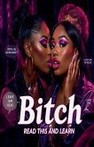 Bitch, Read This and Learn