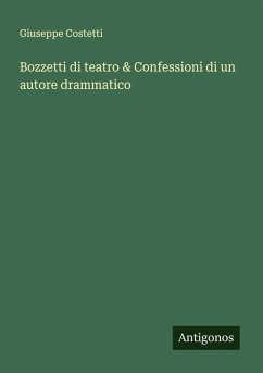 Cover Bozzetti di teatro & Confessioni di un autore drammatico