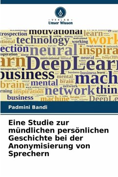 Eine Studie zur mündlichen persönlichen Geschichte bei der Anonymisierung von Sprechern - Bandi, Padmini