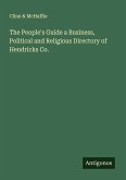 The People's Guide a Business, Political and Religious Directory of Hendricks Co.