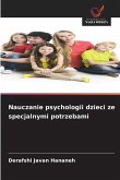 Nauczanie psychologii dzieci ze specjalnymi potrzebami Nauczanie psychologii dzieci ze specjalnymi potrzebami