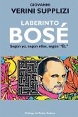 Laberinto Bosé - Según yo, según ellos, según "ÉL"