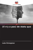 (Il n'y a pas) de statu quo (Il n'y a pas) de statu quo