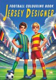 Football Colouring Book - Jersey Designer Football Colouring Book - Jersey Designer
