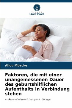 Faktoren, die mit einer unangemessenen Dauer des geburtshilflichen Aufenthalts in Verbindung stehen Cover Faktoren, die mit einer unangemessenen Dauer des geburtshilflichen Aufenthalts in Verbindung stehen