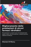 Miglioramento delle prestazioni di alcuni farmaci idrofobici Miglioramento delle prestazioni di alcuni farmaci idrofobici