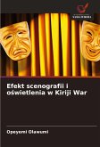 Efekt scenografii i o¿wietlenia w Kiriji War