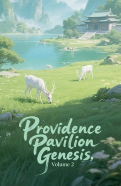 Providence Pavilion Genesis, Volume 2 - Zenithnovels Providence Pavilion Genesis, Volume 2 - Zenithnovels