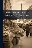 Guide Du Voyageur En Savoie Et En PiÃ(c)mont...