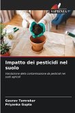 Impatto dei pesticidi nel suolo Impatto dei pesticidi nel suolo