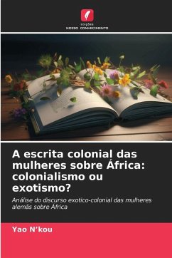 A escrita colonial das mulheres sobre África: colonialismo ou exotismo? Cover A escrita colonial das mulheres sobre África: colonialismo ou exotismo?