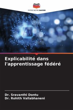 Explicabilité dans l'apprentissage fédéré - Dontu, Dr. Sravanthi;Vallabhaneni, Dr. Rohith