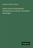 Schets van het Nederlandsch staatsbestuur en dat der overzeesche bezittingen