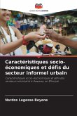 Caractéristiques socio-économiques et défis du secteur informel urbain Caractéristiques socio-économiques et défis du secteur informel urbain