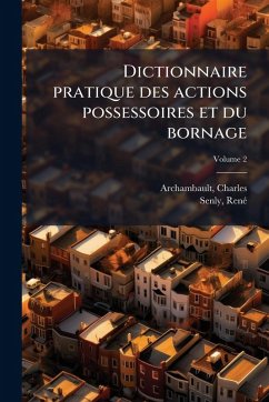 Cover Dictionnaire pratique des actions possessoires et du bornage