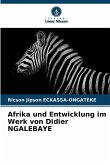 Afrika und Entwicklung im Werk von Didier NGALEBAYE