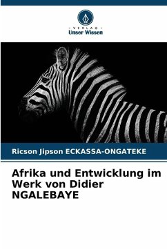 Afrika und Entwicklung im Werk von Didier NGALEBAYE Cover Afrika und Entwicklung im Werk von Didier NGALEBAYE