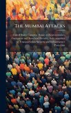 The Mumbai Attacks The Mumbai Attacks