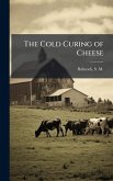 The Cold Curing of Cheese The Cold Curing of Cheese