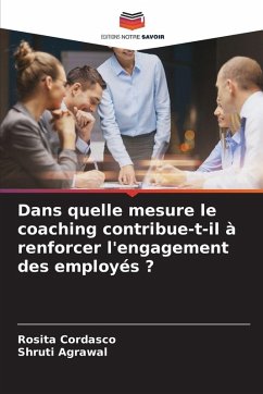 Cover Dans quelle mesure le coaching contribue-t-il à renforcer l'engagement des employés ?